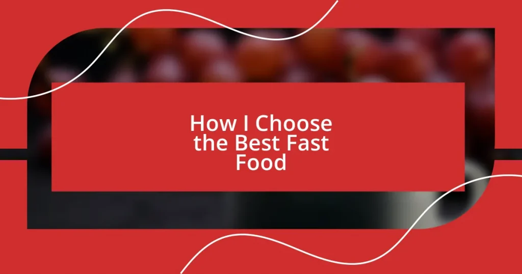 How I Choose the Best Fast Food