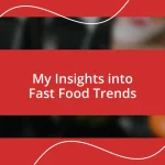 My Insights into Fast Food Trends