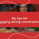 My tips for engaging dining conversations