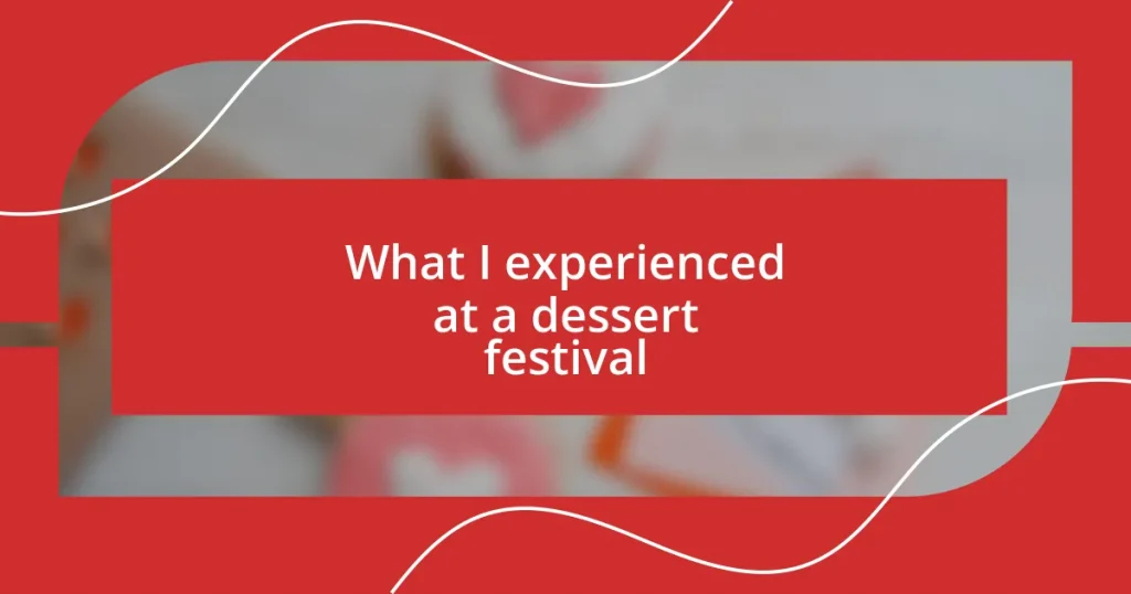 What I experienced at a dessert festival