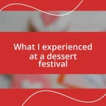 What I experienced at a dessert festival