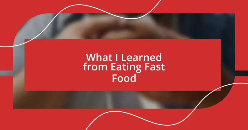 What I Learned from Eating Fast Food