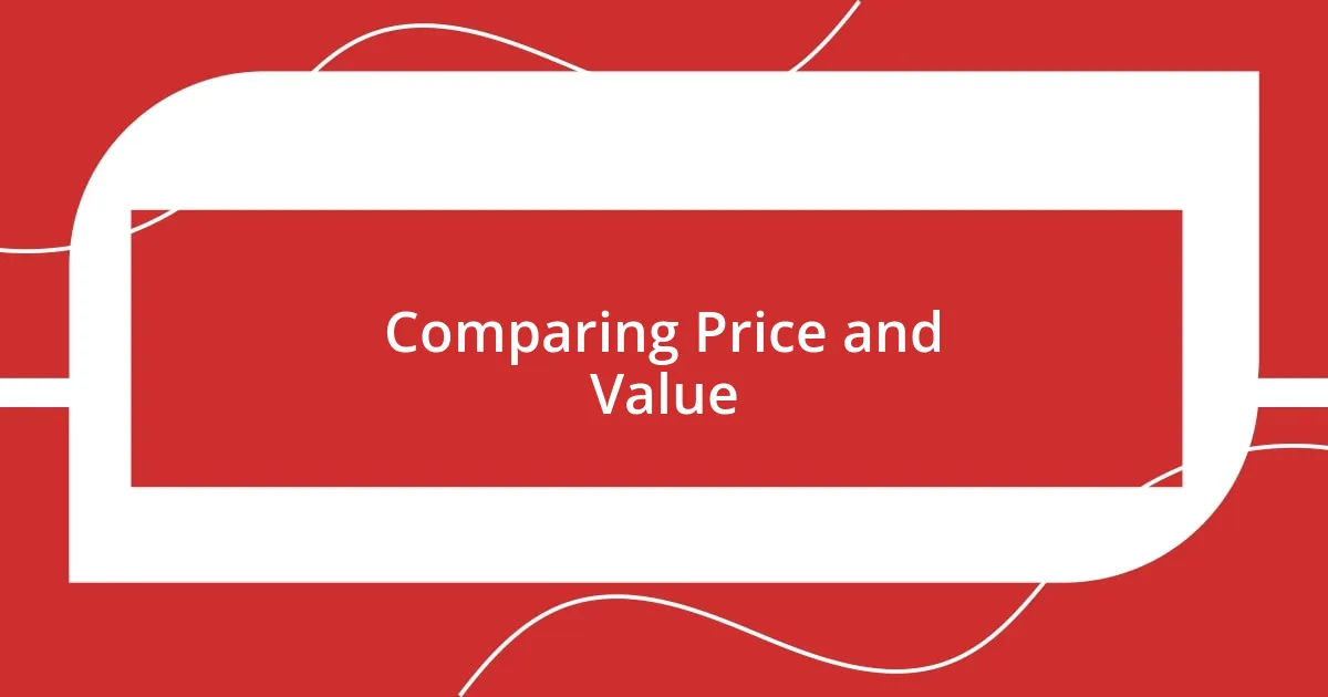 Comparing Price and Value