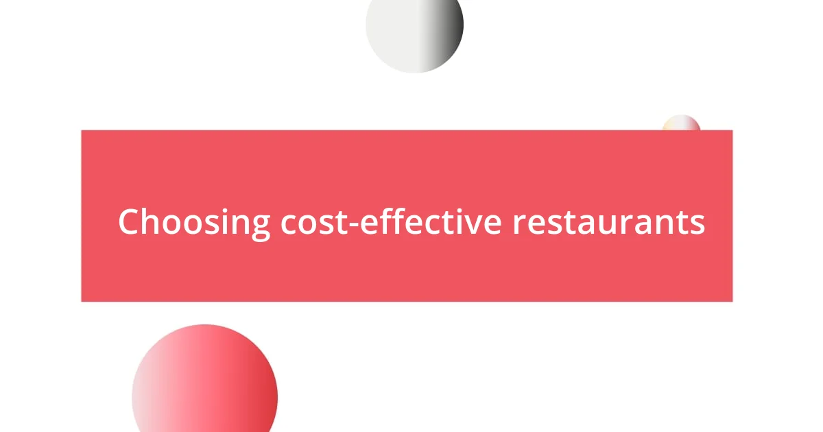 Choosing cost-effective restaurants